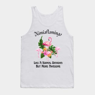 Mimiaflamingo Like A Normal Grandma But More Awesome Tank Top